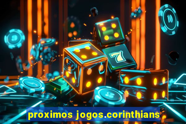 proximos jogos.corinthians